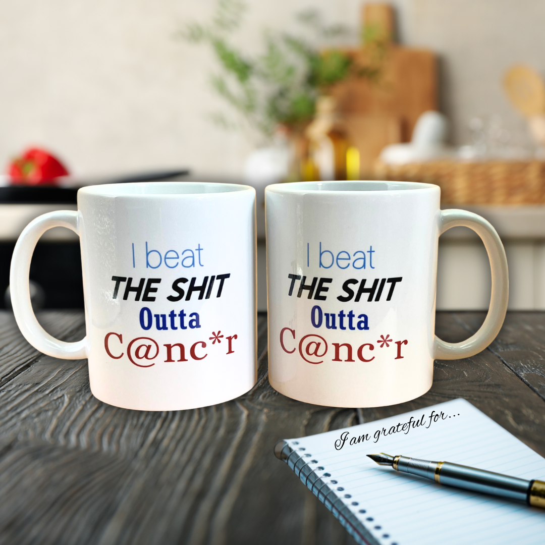 I Beat The Shit Outta Cancer Mug. Gift for Cancer Survivor