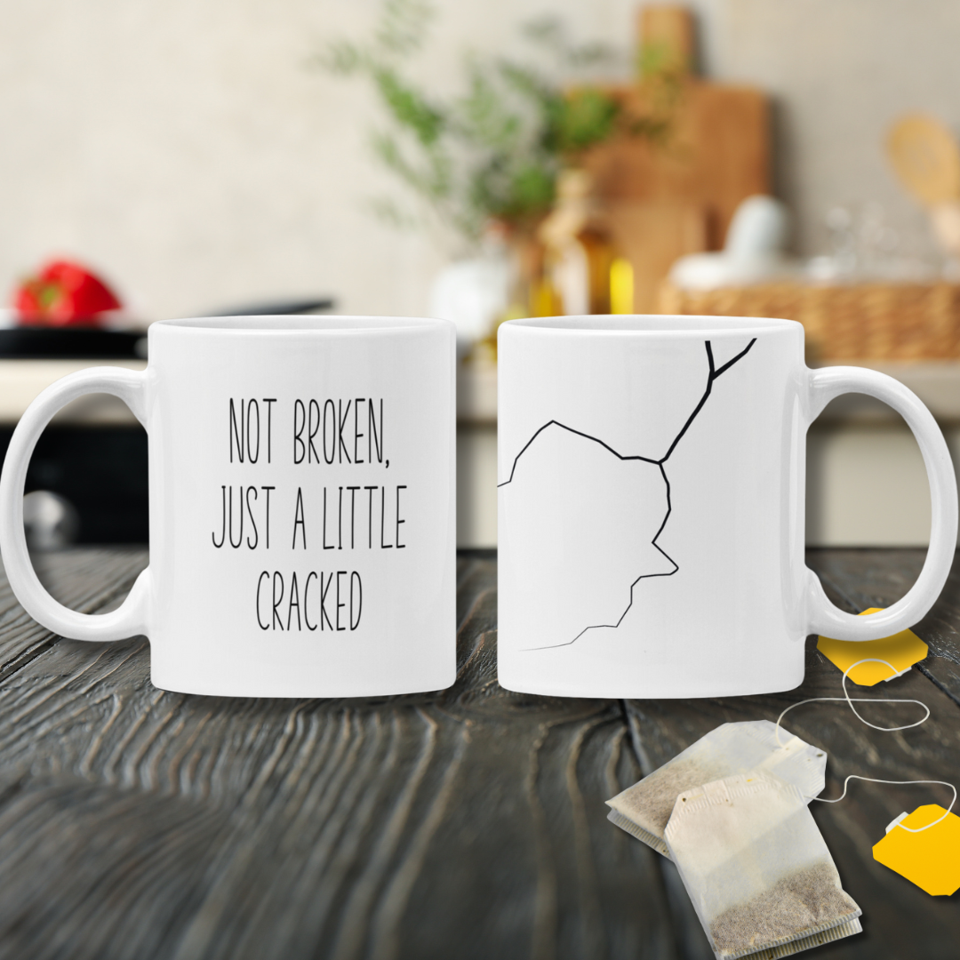 Not broken, Just a little cracked - mental health mug